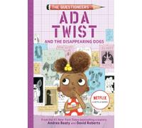 Ada Twist and the Disappearing Dogs : The Questioneers Chapter Book #5