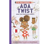 Ada Twist and the Perilous Pants : The Questioneers Book #2