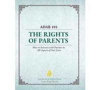 ADAB 101: The Rights of Parents (Tayba Foundation's 100-level Coursebooks)