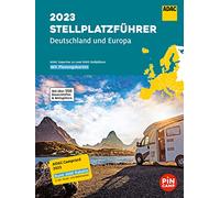 ADAC Camping Guide 2023 Germany and Europe: Over 6100 parking spaces - with around 550 farms and wineries (ADAC Camping Guide)