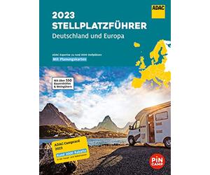 ADAC Camping Guide 2023 Germany and Europe: Over 6100 parking spaces - with around 550 farms and wineries (ADAC Camping Guide)