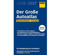 ADAC Der Große Autoatlas 2026/2027 Deutschland und seine Nachbarregionen 1:300.000: Straßenatlas mit Europa 1:750.000
