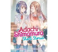 Adachi and Shimamura: Short Stories (Light Novel)