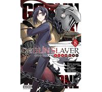 Goblin Slayer Side Story: Year One, Vol. 8 (manga): (GOBLIN SLAYER SIDE STORY YEAR ONE GN)