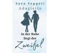 Adagietto: In der Ruhe liegt der Zweifel