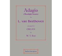 Adagio from the Moonlight Sonata (arr. by W. T. Best) for Organ by Ludwig van Beethoven