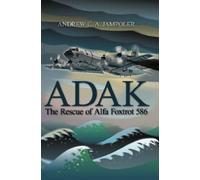 Adak: The Rescue of Alfa Foxtrot 586