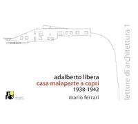 Adalberto Libera: Malaparte’s villa in Capri: 1938-1942