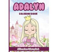 Adalyn Coloring Book: Affirmations Coloring Book, A Creative Journey of Positive Empowerments