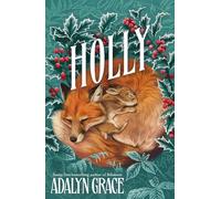 Adalyn Grace - Holly A Belladonna Novella - Hardback - H245z