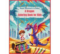 Adam Adventure in Dubai: Most Powerful Characters Coloring Book for Kids, draw luxe edition