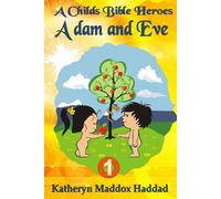Adam and Eve: 1 (A Child's Bible Heroes)