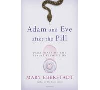 Adam and Eve After the Pill: Paradoxes of the Sexual Revolution