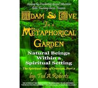 Adam and Eve in a Metaphorical Garden: Natural Beings within a Spiritual Setting