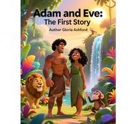 Adam and Eve: The First Story