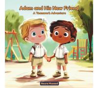 Adam and His New Friend A Teamwork Adventure (Adam's Adventures)