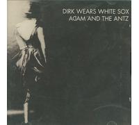 Adam and the Ants - Dirk Wears White Sox