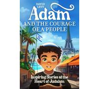 Adam and the Courage of a People: Inspiring Stories at the Heart of Judaism