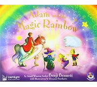 Adam and the Magic Rainbow: Volume 8 (Adams Amazing Adventure Series)