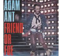 Adam Ant - Friend Or Foe - Adam Ant 7" 45