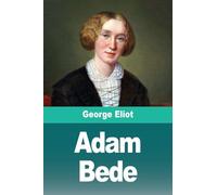 Adam Bede: Tome I