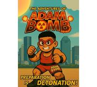 Adam Bomb: Vol. 1