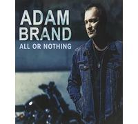 Adam Brand - All Or Nothing