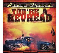 Adam Brand - You're A Revhead