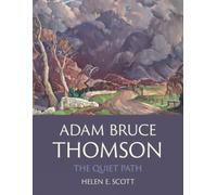 Adam Bruce Thomson : The Quiet Path