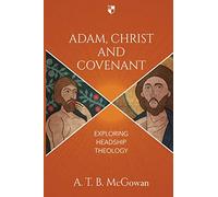 Adam, Christ and Covenant