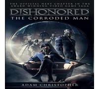 Adam Christopher Dishonored - The Corroded Man Paperback Book Adam Christopher Multicolor