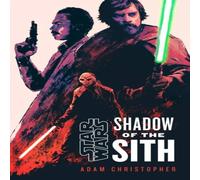 Adam Christopher Star Wars: Shadow of the Sith Paperback Book Adam Christopher Multicolor
