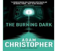 Adam Christopher The Burning Dark: A Spider Wars Novel Paperback Book Adam Christopher Multicolor