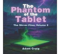Adam Craig The Phantom of the Tablet Paperback Book Adam Craig Multicolor