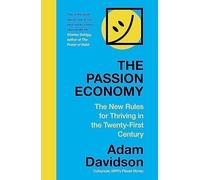 Adam Davidson - Passion Economy The New Rules for Thriving in the Tw - K245z