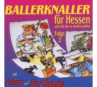 Adam & die Micky'S - Ballerknaller Für Hessen...(2)