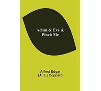 Adam & Eve & Pinch Me