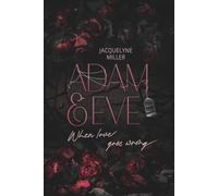 Adam & Eve - when love goes wrong: eine verbotene Romanze gegen jede Norm, shady, obsessive Charaktere. touch her and die, he falls first, forced proximi, stalker & Beschützer (Dark Mind Plays)