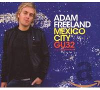 Adam Freeland - Global Underground GU32: Mexico City