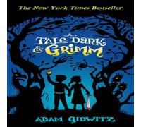 Adam Gidwitz A Tale Dark & Grimm Book Adam Gidwitz Multicolor