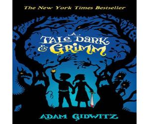Adam Gidwitz A Tale Dark & Grimm Book Adam Gidwitz Multicolor