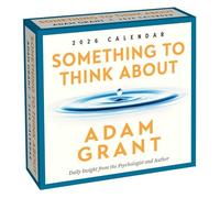 Adam Grant 2026 Day-to-Day Calendar : Something to Think About