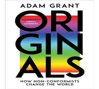 Adam Grant Originals : How Non-conformists Change the World Paperback Book Adam Grant Multicolor
