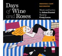 Adam Guettel, Brian d'Arcy James & Kelli O'Hara – Days of Wine and Roses (Original Cast Recording)