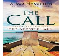 Adam Hamilton The Call: The Life & Message of the Apostle Paul Paperback Book Adam Hamilton Multicolor