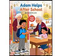 Adam Helps After School: Ramadan Story with Activities, Nasheed, and Audio Story for Kids (Ramadan Stories & Activities for Kids)