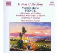 Adam Holzman – PONCE: 24 Preludes / Four Pieces / Estrellita – NAXOS