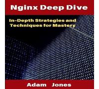 Adam Jones Nginx Deep Dive: In-Depth Strategies & Techniques for Mastery Adam Jones Multicolor