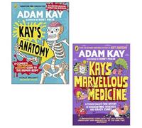 Adam Kay 2 Books Collection Set (Kay's Marvellous Medicine, Kay’s Anatomy)