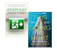 Adam Kay Collection 2 Books Set (This is Going to Hurt & Undoctored)